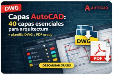 Capas AutoCAD: 40 capas esenciales para arquitectura + plantilla DWG y PDF gratis