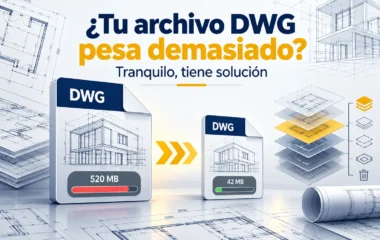 ¿Tu archivo DWG pesa demasiado? Tranquilo, tiene solución